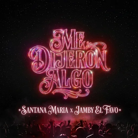 Portada de Me dijeron algo de Santana Maria x Jamby El Favo