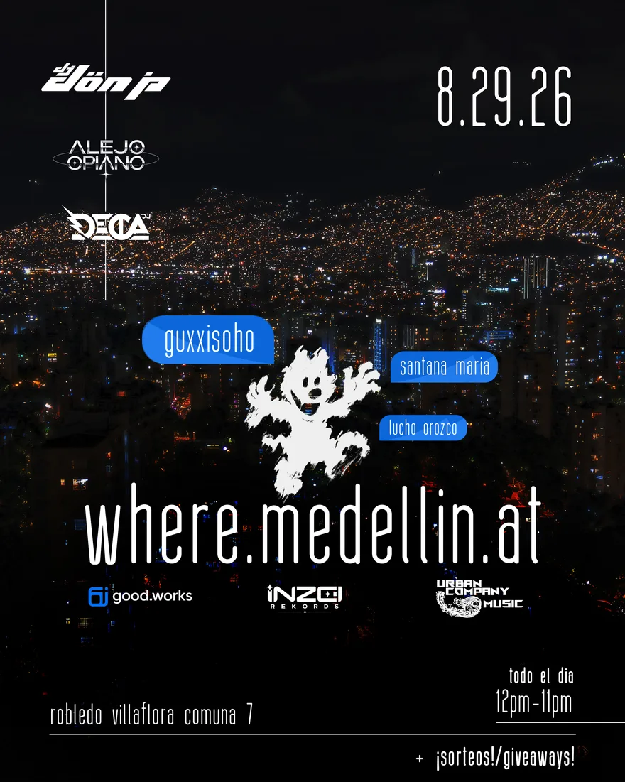Flyer de where.medellin.at: 8.29.26, Robledo Villaflora Comuna 7, todo el día 12pm a 11pm, con DJ Don P, Alejo Opiano, DJ Deca, Guxxisoho, Santana María y Lucho Orozco